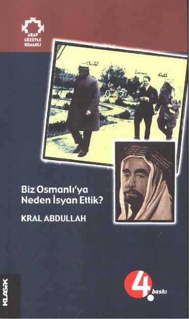 Arap Gözüyle Osmanlı , Biz Osmanlı' Ya Neden İsyan Ettik ?
