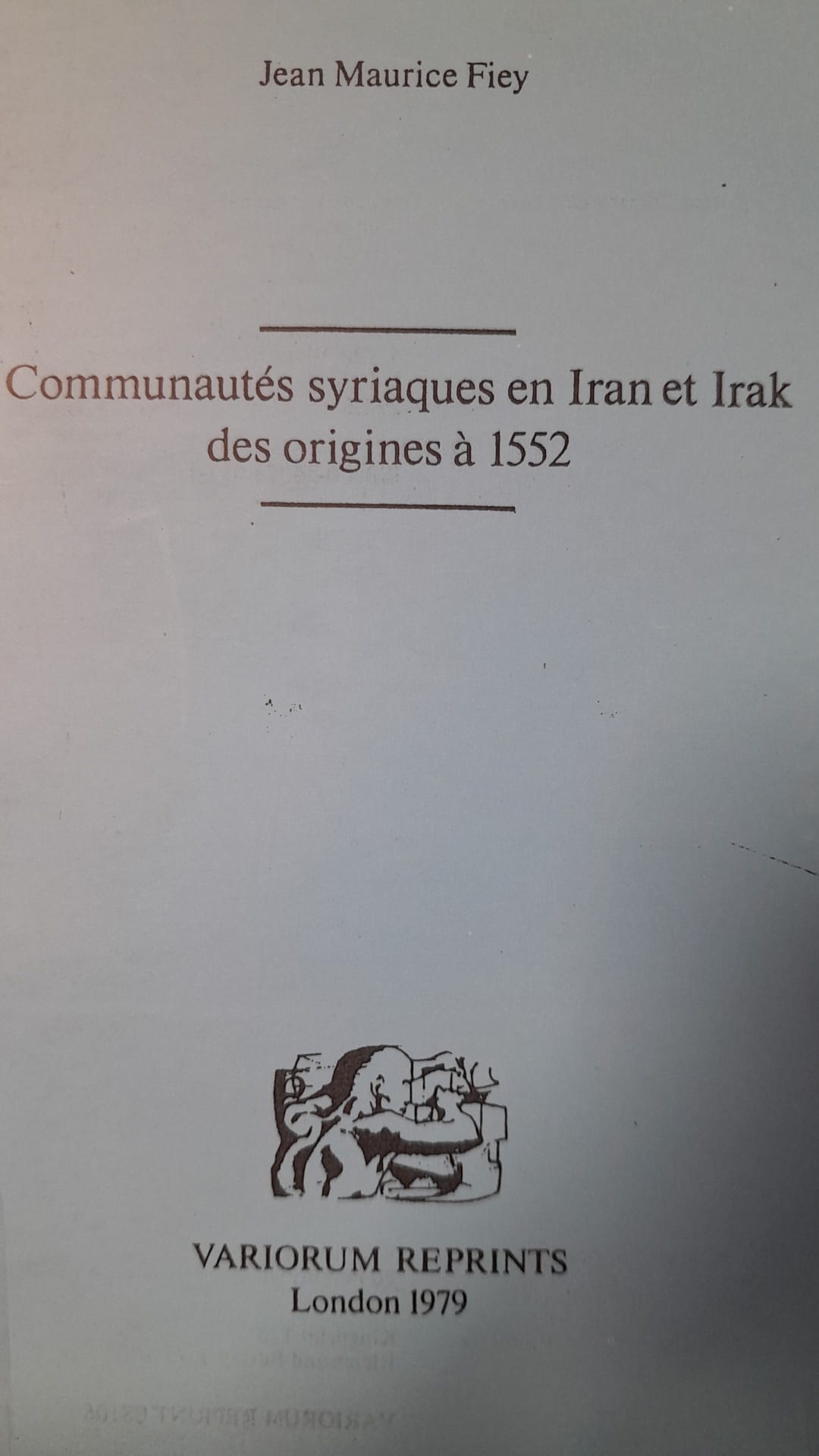 Communautés syriaques en Iran et Irak des origines à 1552 - Kökenlerinden 1552'ye kadar İran ve Irak'taki Süryani toplulukları