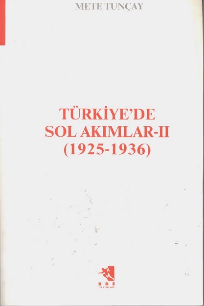 Türkiye' De Sol Akımlar - 2  (1925-1936)