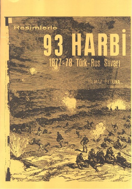 Resimlerle 93 Harbi 1877 - 78 Türk-Rus Savaşı