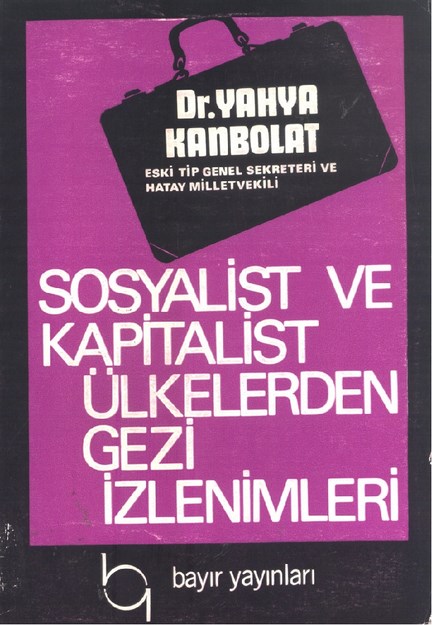 Sosyalist Ve Kapitalist Ülkelerden Gezi İzlenimleri