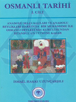 Osmanlı Tarihi I ( Osmanlı Devleti'nin Kuruluşundan İstanbul'un Fethine Kadar )