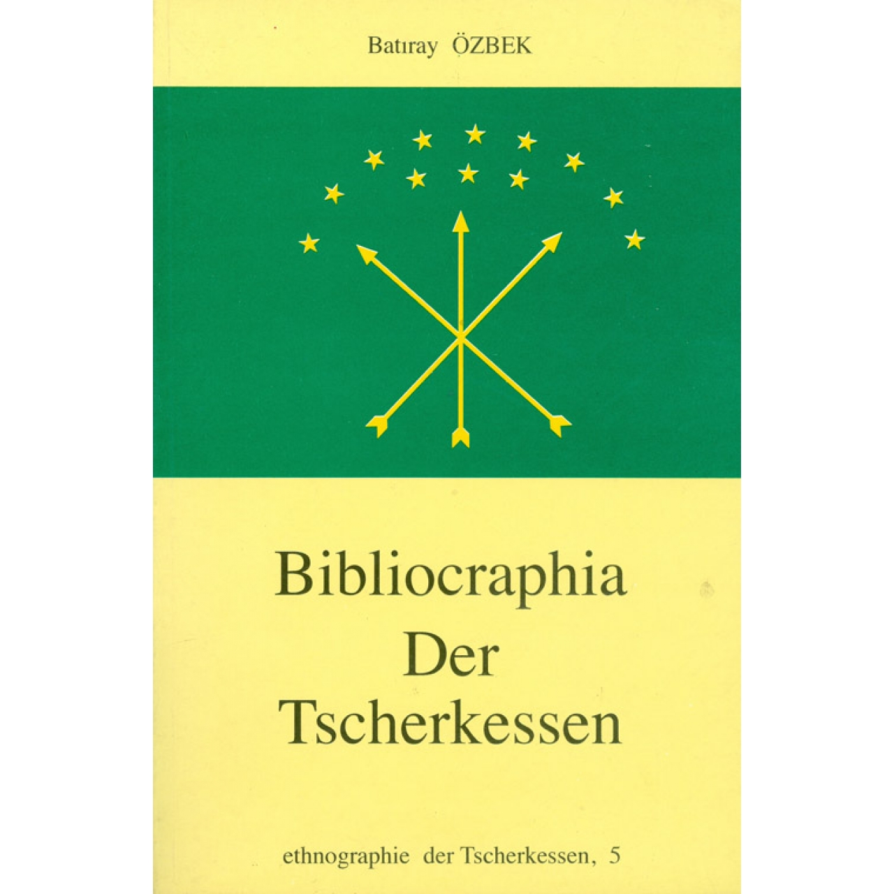 Bibliocraphia Der Tscherkessen / Çerkesya Bibliyografyası