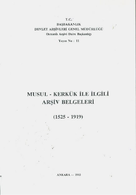 Musul - Kerkük İle İlgili Arşiv Belgeleri  ( 1525 - 1919 )