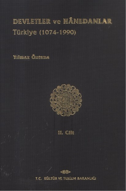 Devletler Ve Hanedanlar  ( Türkiye 1074 - 1990 )