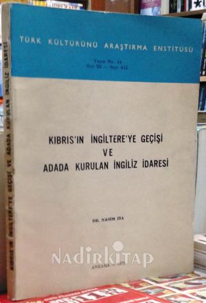 Kıbrıs'ın İngiltere'ye Geçişi ve Adada Kurulan İngiliz İdaresi