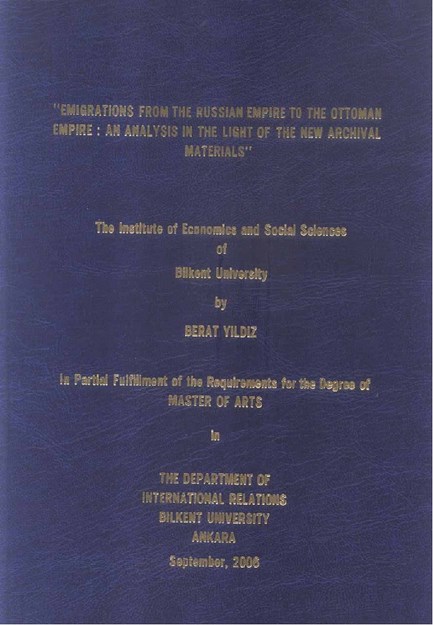 EMIGRATIONS FROM THE RUSSIAN EMPIRE TO THE OTTOMAN EMPIRE ; AN ANALYSIS IN THE LIGHT OF THE NEW ARCHIVAL MATERIALS