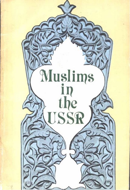 MUSLIMS IN THE USSR