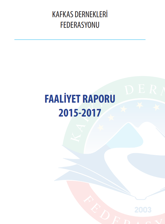 Kafkas Dernekleri Federasyonu 2015-2017 Faaliyet Raporu