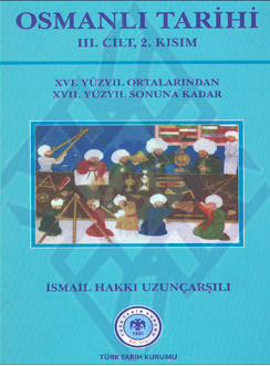 Osmanlı Tarihi III.Cilt 2. Kısım ( XVI. Yüzyıl Ortasından XVII. Yüzyıl Sonuna Kadar )