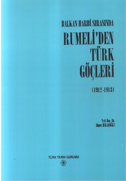 Balkan Harbi Sırasında Rumeli'den Türk Göçleri  1912-1913