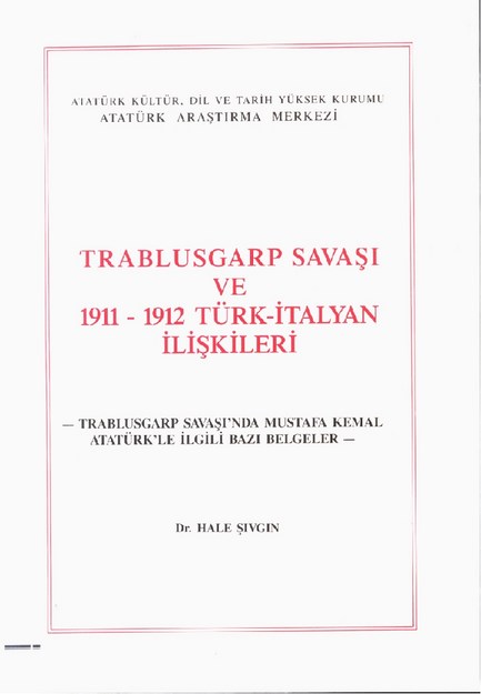 Trablusgarp Savaşı Ve 1911-1912 Türk - İtalyan İlişkileri