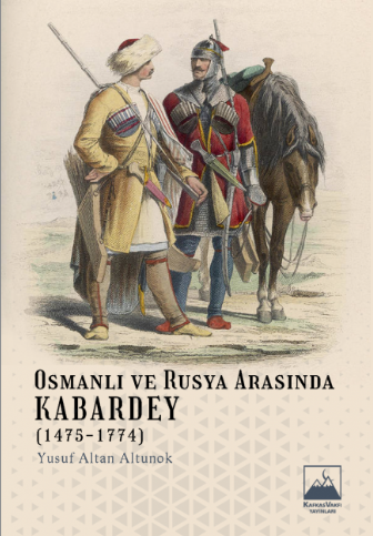 Osmanlı ve Rusya Arasında Kabardey (1475-1774)