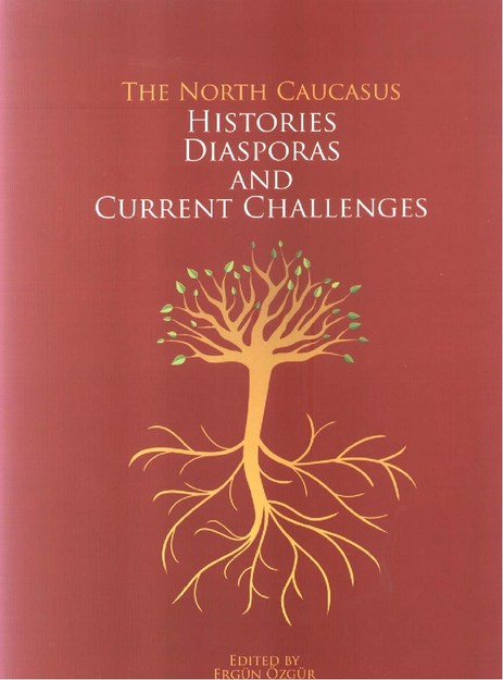 THE NORTH CAUCASUS HISTORIES DIASPORAS AND CURRENT CHALLENGES
