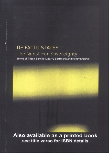 DE FACTO STATES   THE QUEST FOR SOVEREIGNTY
