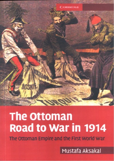 THE OTTOMAN ROAD TO WAR IN 1914