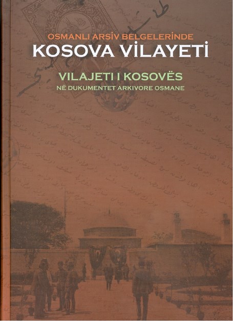 Osmanlı Belgelerinde Kosova Vilayeti
