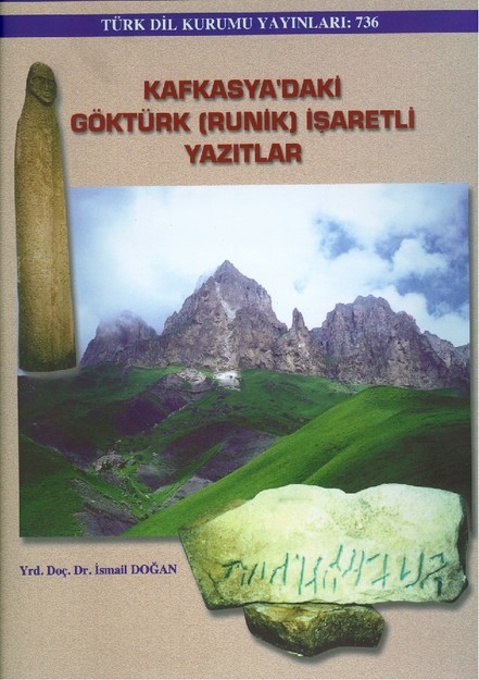 Kafkasya'daki Göktürk (Runik) İşaretli Yazıtlar