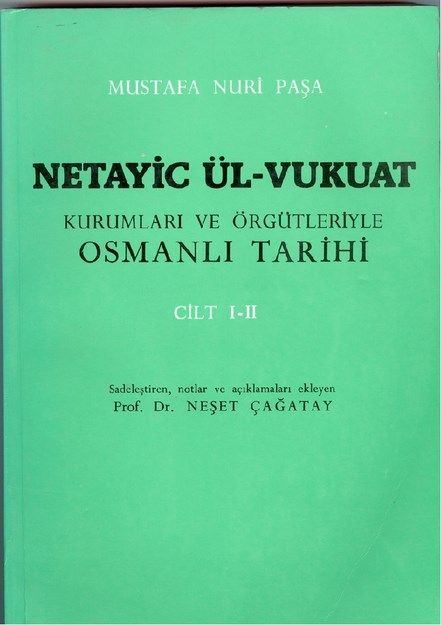 Netayic Ül-Vukuat Kurumları Ve Örgütleriyle Osmanlı Tarihi