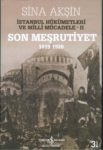 İstanbul Hükümetleri Ve Milli Mücadele 2  " Son Meşrutiyet 1919-1920 "