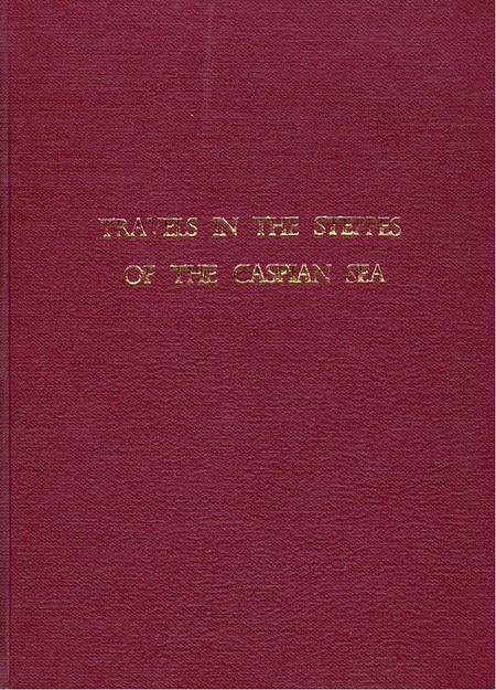 TRAVELS IN THE STEPPES OF THE CASPIAN SEA