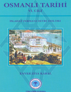 Osmanlı Tarihi VI.Cilt ( Islahat Fermanı Devri 1856-1861 )