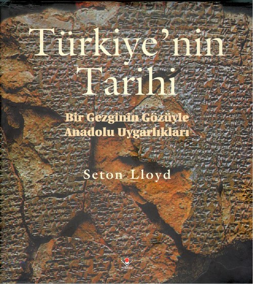Türkiye'nin Tarihi - Bir Gezginin Gözüyle Anadolu Uygarlıkları