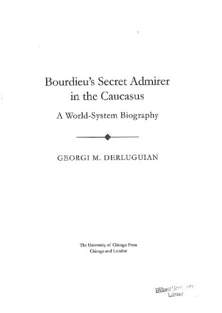 BOURDIEU'S SECRET ADMIRER IN THE CAUCASUS