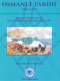 Osmanlı Tarihi VIII.Cilt ( Birinci Meşrutiyet ve Istibdat Devirleri (1876 - 1906) )