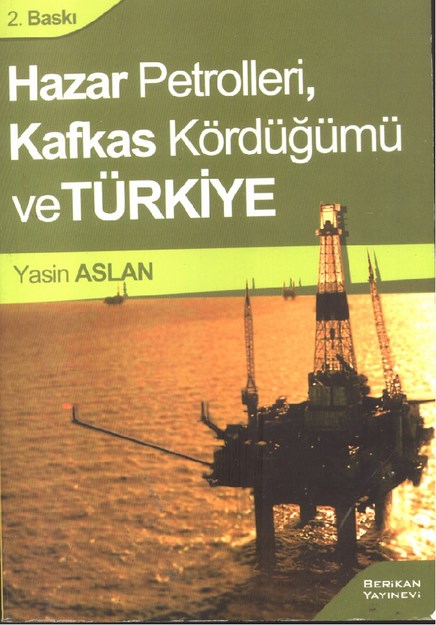 Hazar Petrolleri, Kafkas Kördüğümü Ve Türkiye