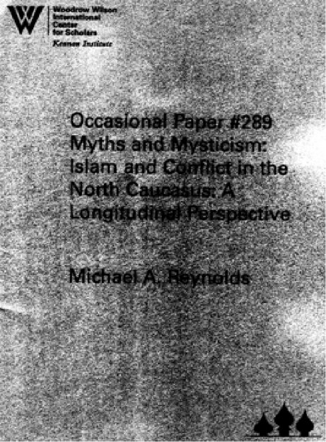 MYTHS AND MYSTICISM : ISLAM AND CONFLICT IN THE NORTH CAUCASUS : A LONGITUDINAL PERSPECTIVE