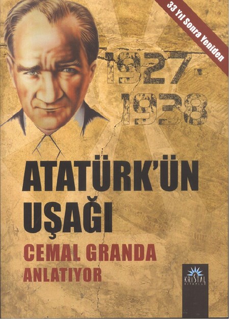 1927-1938  Atatürk'in Uşağı Cemal Granda Anlatıyor