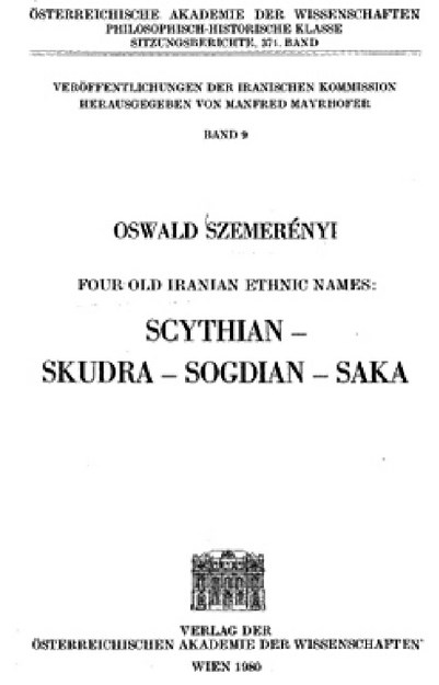 FOUR OLD IRANIAN ETHNIC NAMES ; SCYTHIAN - SKUDRA - SOGDIAN - SAKA