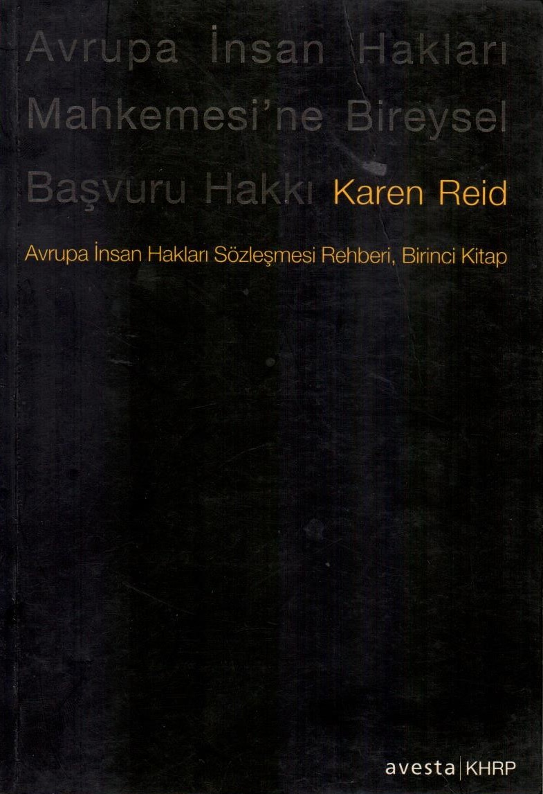 Avrupa İnsan Hakları Mahkemesi'ne Bireysel Başvuru Hakkı Avrupa İnsan Hakları Sözleşmesi Rehberi, Birinci Kitap