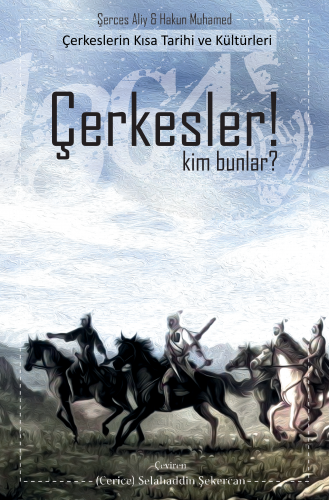 Çerkesler! Kim Bunlar?