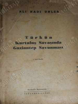 Türkün Kurtuluş Savaşında Gaziantep Savunması