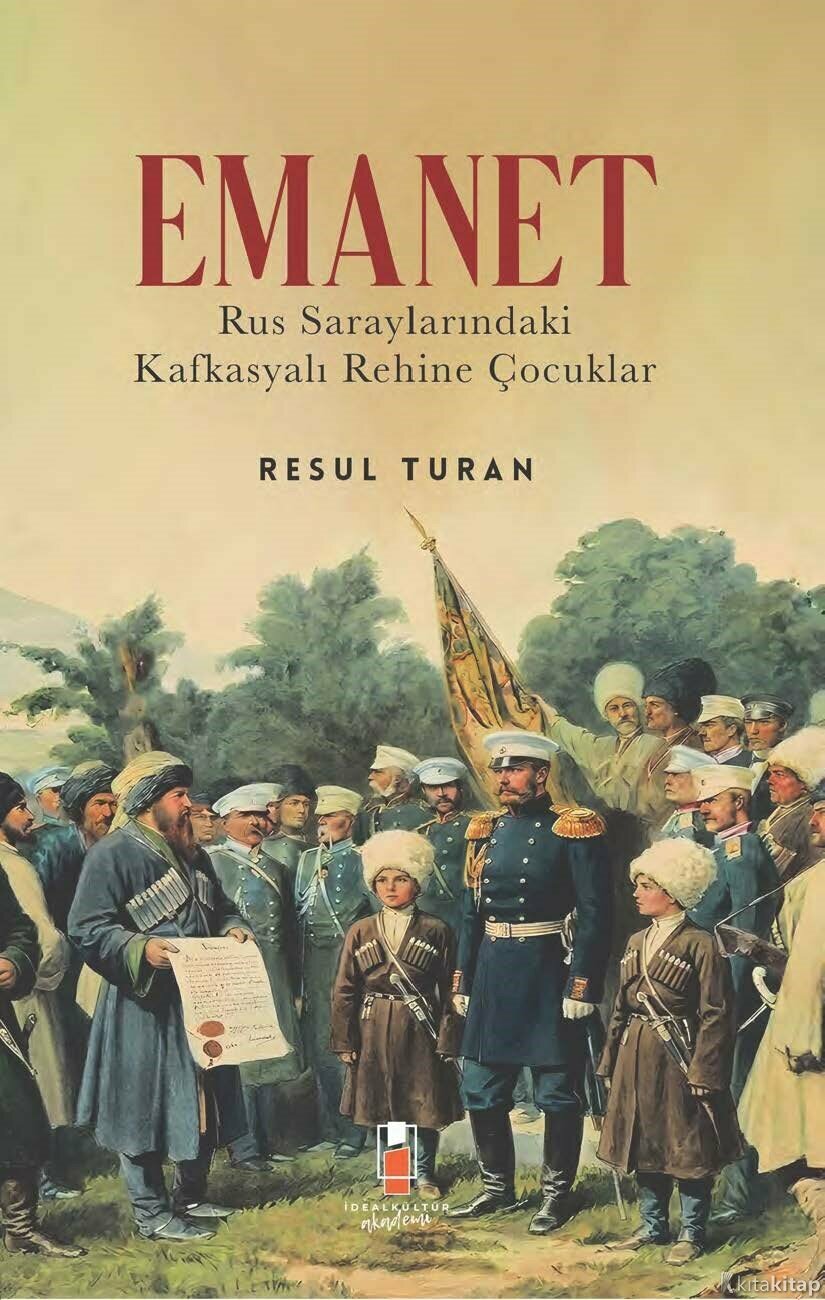 Emanet - Rus Saraylarındaki Kafkasyalı Rehine Çocuklar