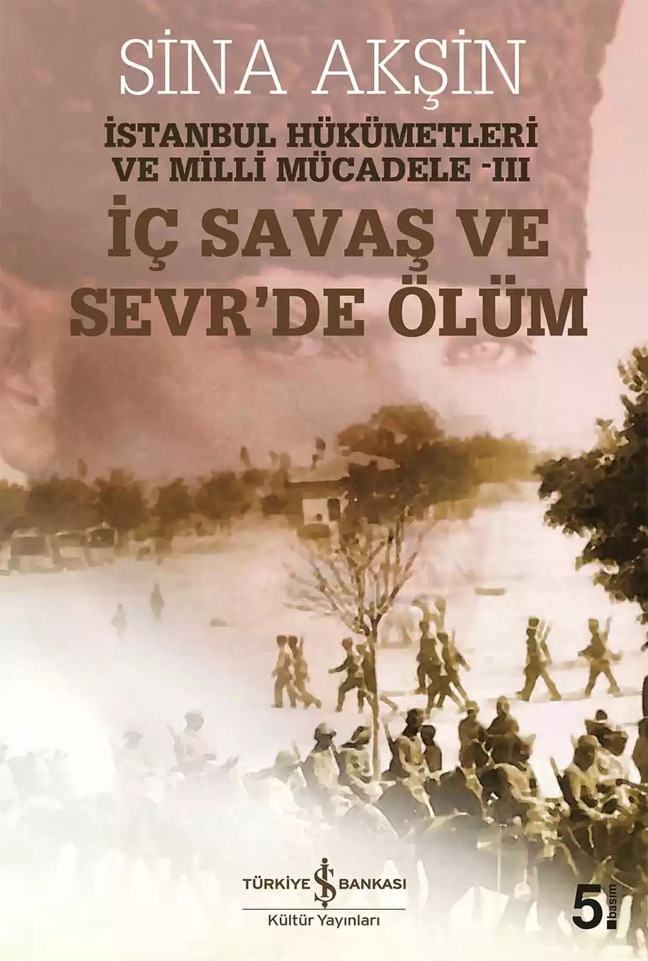 İç Savaş ve Sevr'de Ölüm: İstanbul Hükümetleri ve Milli Mücadele - III