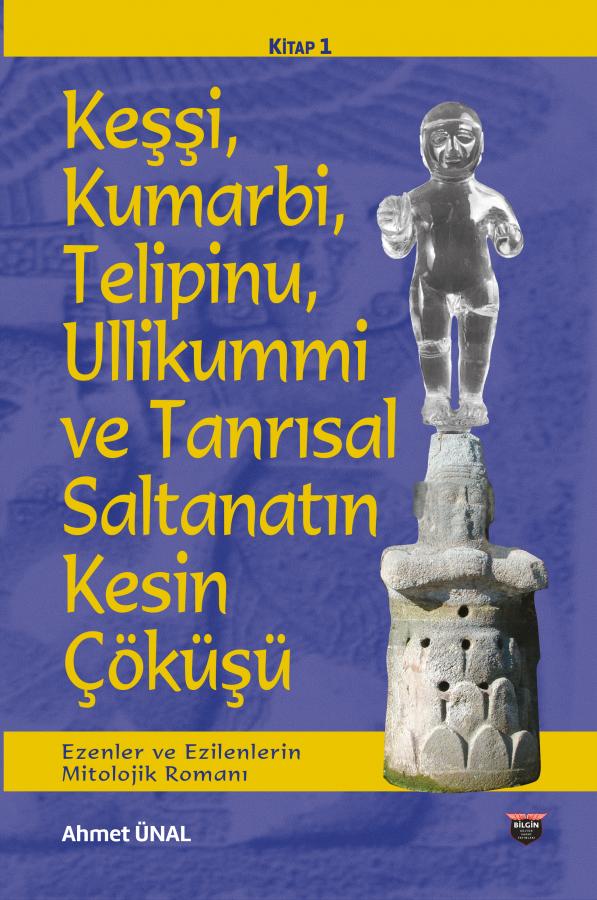 Keşşi, Kumarbi, Telipinu, Ullikummi ve Tanrısal Saltanatın Kesin Çöküşü