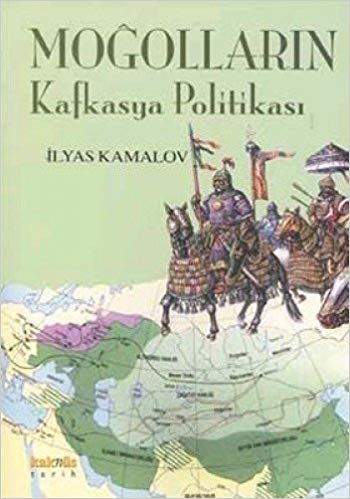 Moğolların Kafkasya Politikası