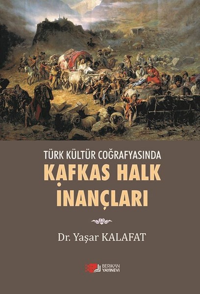 Türk Kültür Coğrafyasında Kafkas Halk İnançları