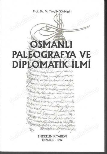 Osmanlı Paleografya Ve Diplomatik İlmi