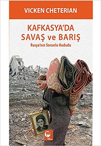 Kafkasya'da Savaş Ve Barış Rusya'nın Sorunlu Hududu