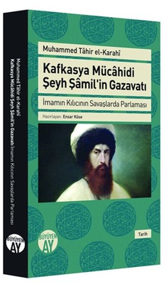 Kafkasya Mücahidi Şeyh Şamil Gazavatı