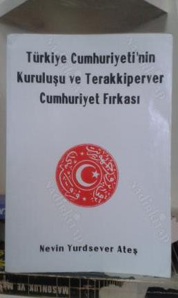 Türkiye Cumhuriyeti'nin Kuruluşu Ve Terakkiperver Cumhuriyet Fırkası
