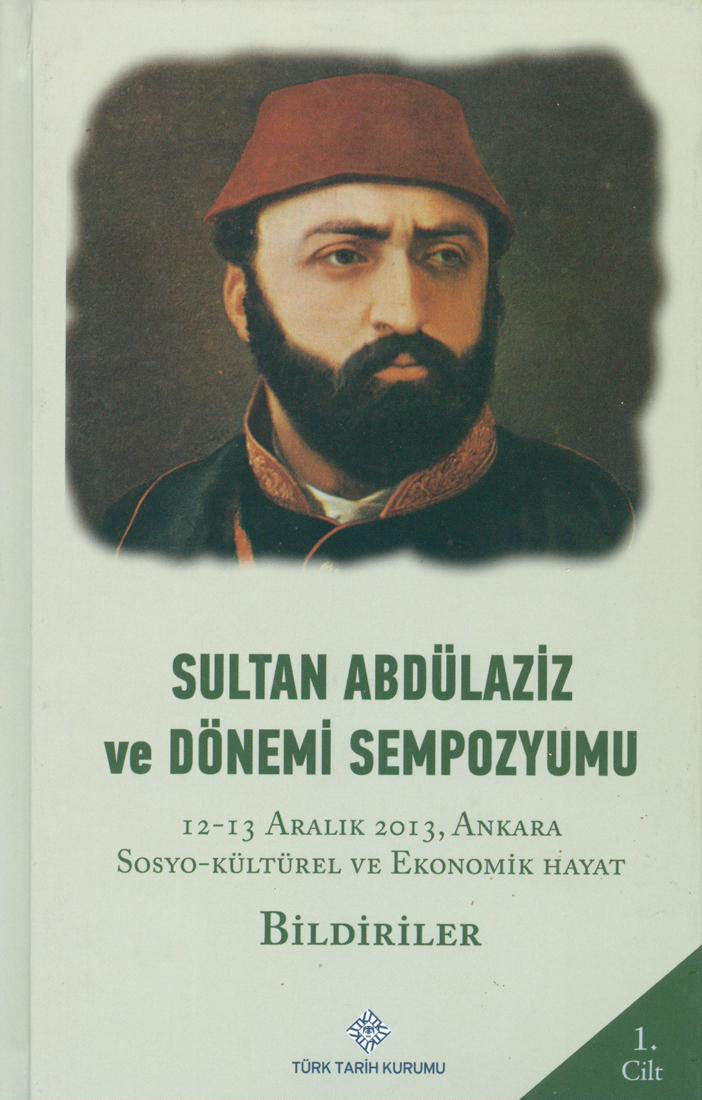 SULTAN ABDÜLAZİZ VE DÖNEMİ SEMPOZYUMU