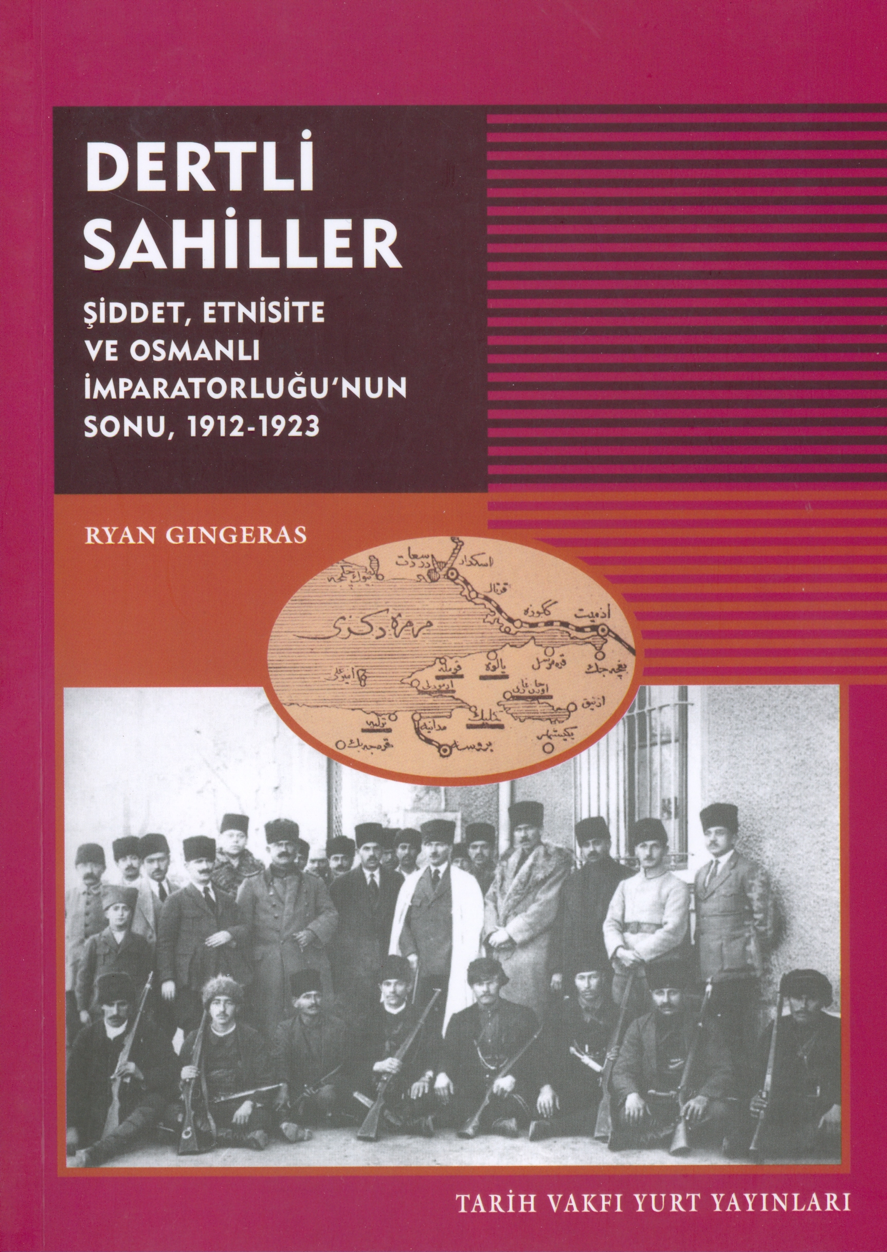 Dertli Sahiller Şiddet, Etnisite Ve Osmanlı İmparatorluğunun Sonu