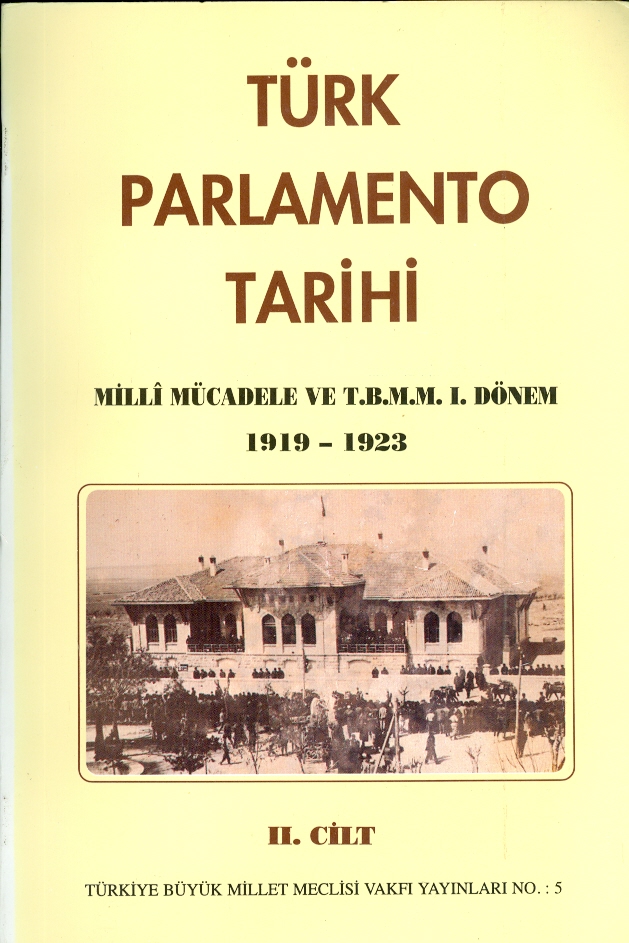 Türk Parlamento Tarihi Milli Mücadele ve TBMM I.Dönem