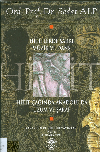 Hititlerde Şarkı, Müzik Ve Dans, Hitit Çağında Anadolu'da Üzüm Ve Şarap