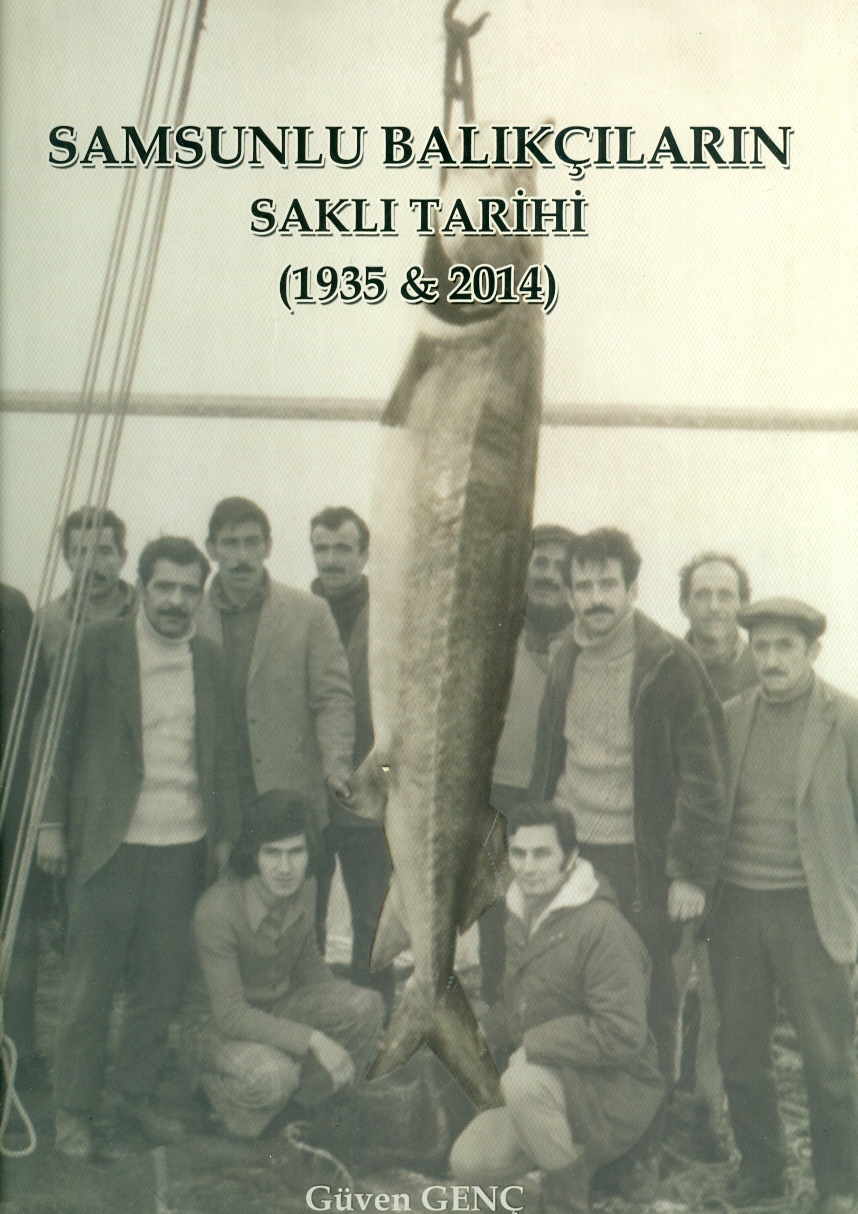 Samsunlu Balıkçıların Saklı Tarihi (1935-2014)